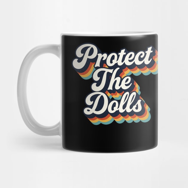 Protect-The-Dolls by wfreed